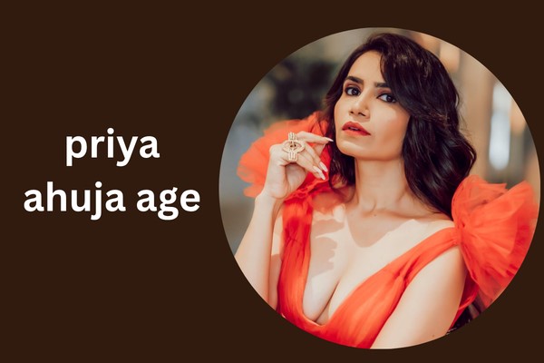priya ahuja age