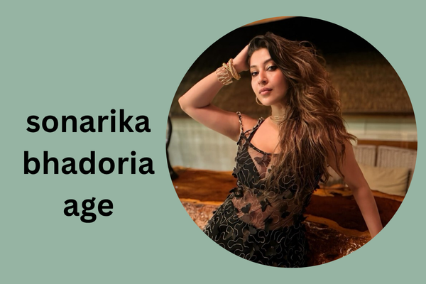 sonarika bhadoria age