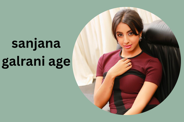 sanjana galrani age